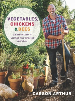 cover image of Vegetables, Chickens & Bees